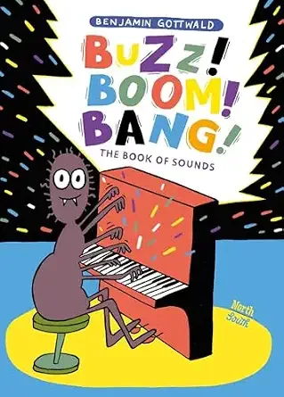 Cover of Buzz! Boom! Bang!: The Book of Sounds