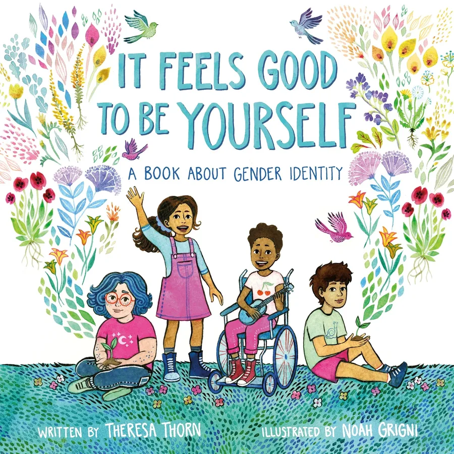 Cover of It Feels Good to Be Yourself: A Book about Gender Identity