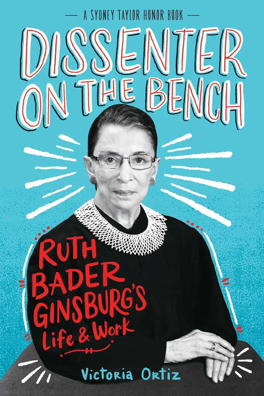 Cover of Dissenter on the Bench: Ruth Bader Ginsburg’s Life & Work