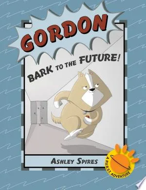 Cover of Gordon: Bark to the Future (P.U.R.S.T. series)