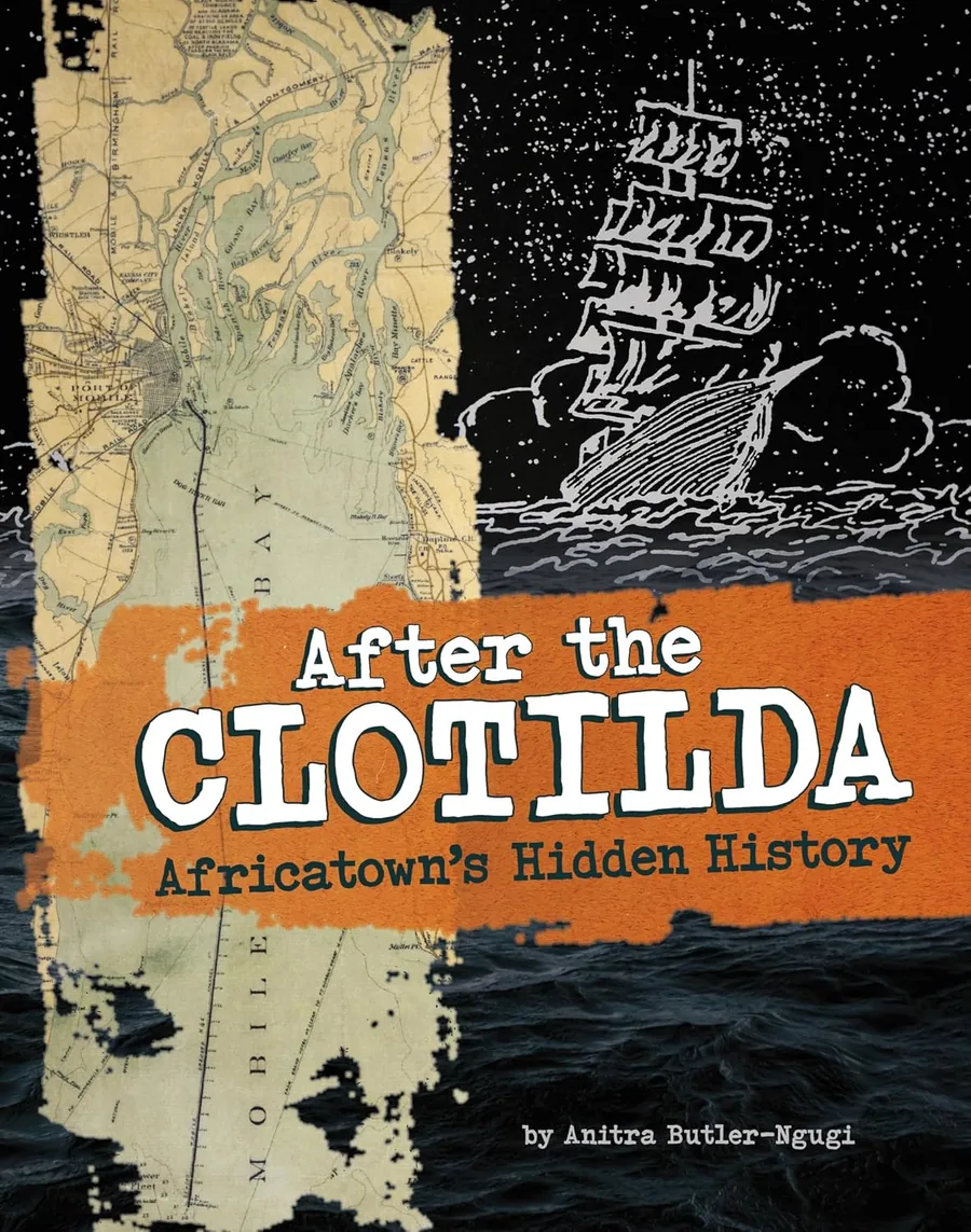 Cover of After the Clotilda: Africatown’s Hidden History