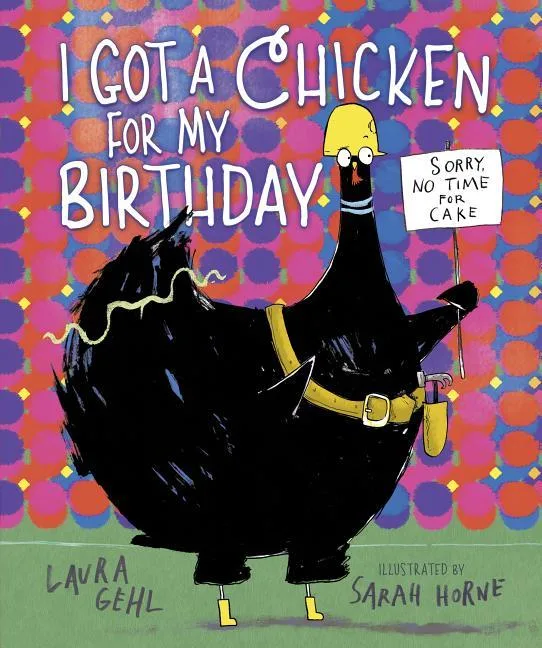 Cover of I Got a Chicken for My Birthday