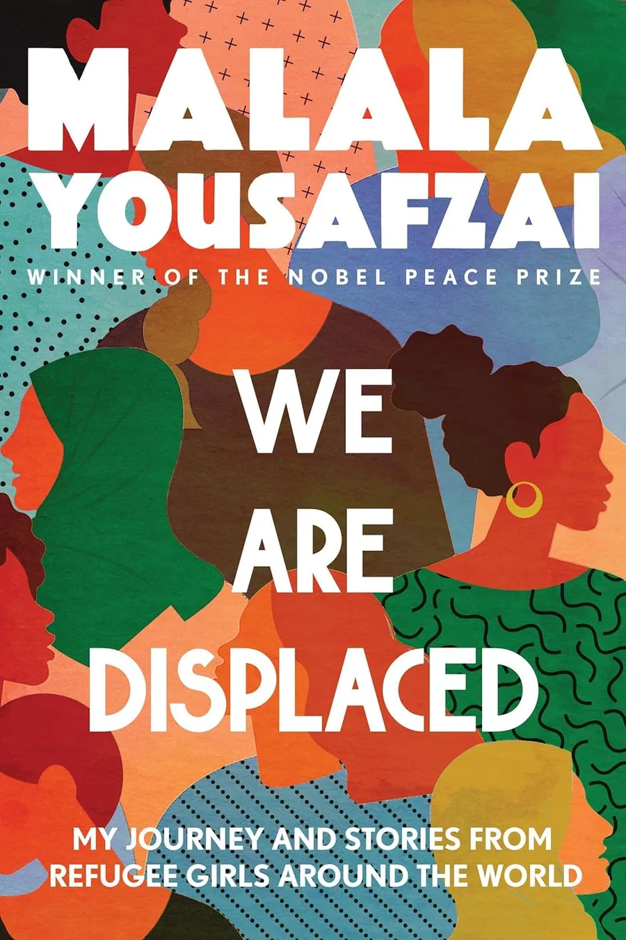 Cover of We Are Displaced: My Journey and Stories from Refugee Girls around the World