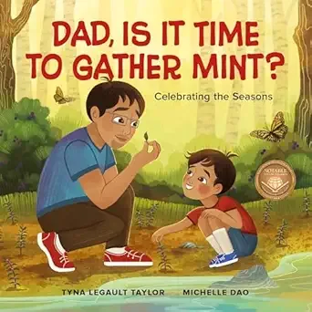 Cover of Dad, Is It Time to Gather Mint?: Celebrating the Seasons
