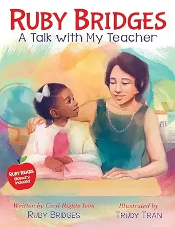 Cover of Ruby Bridges: A Talk with My Teacher