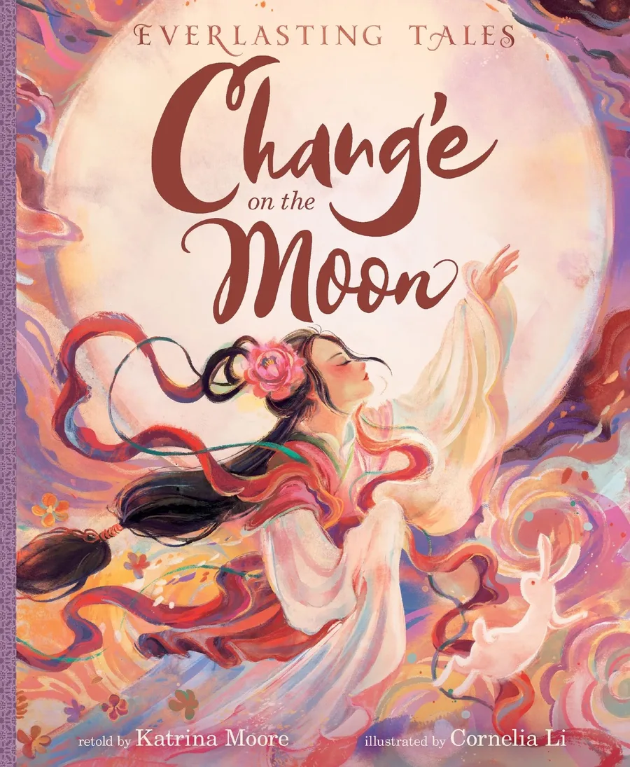 Cover of Chang’e on the Moon (Everlasting Tales series)