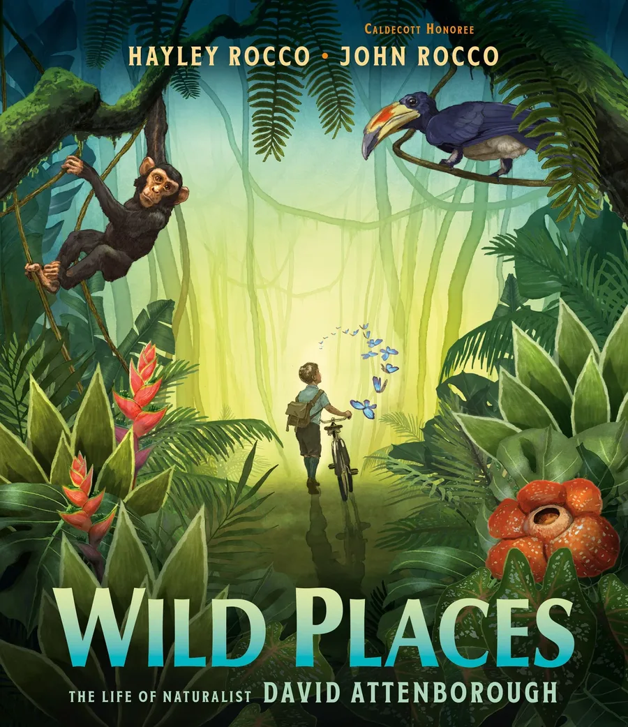 Cover of Wild Places: The Life of Naturalist David Attenborough