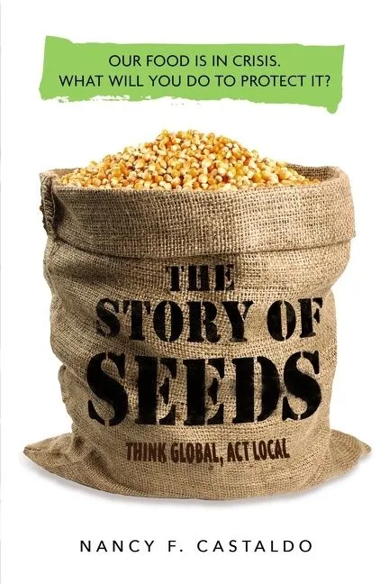 Cover of The Story of Seeds: From Mendel's Garden to Your Plate, and How There's More of Less to Eat Around the World