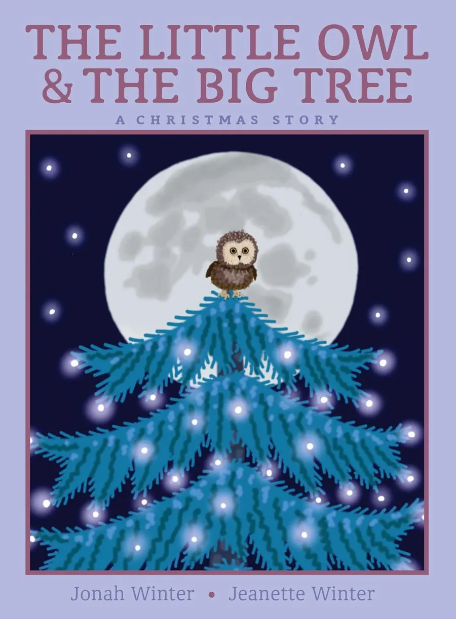 Cover of The Little Owl & the Big Tree: A Christmas Story
