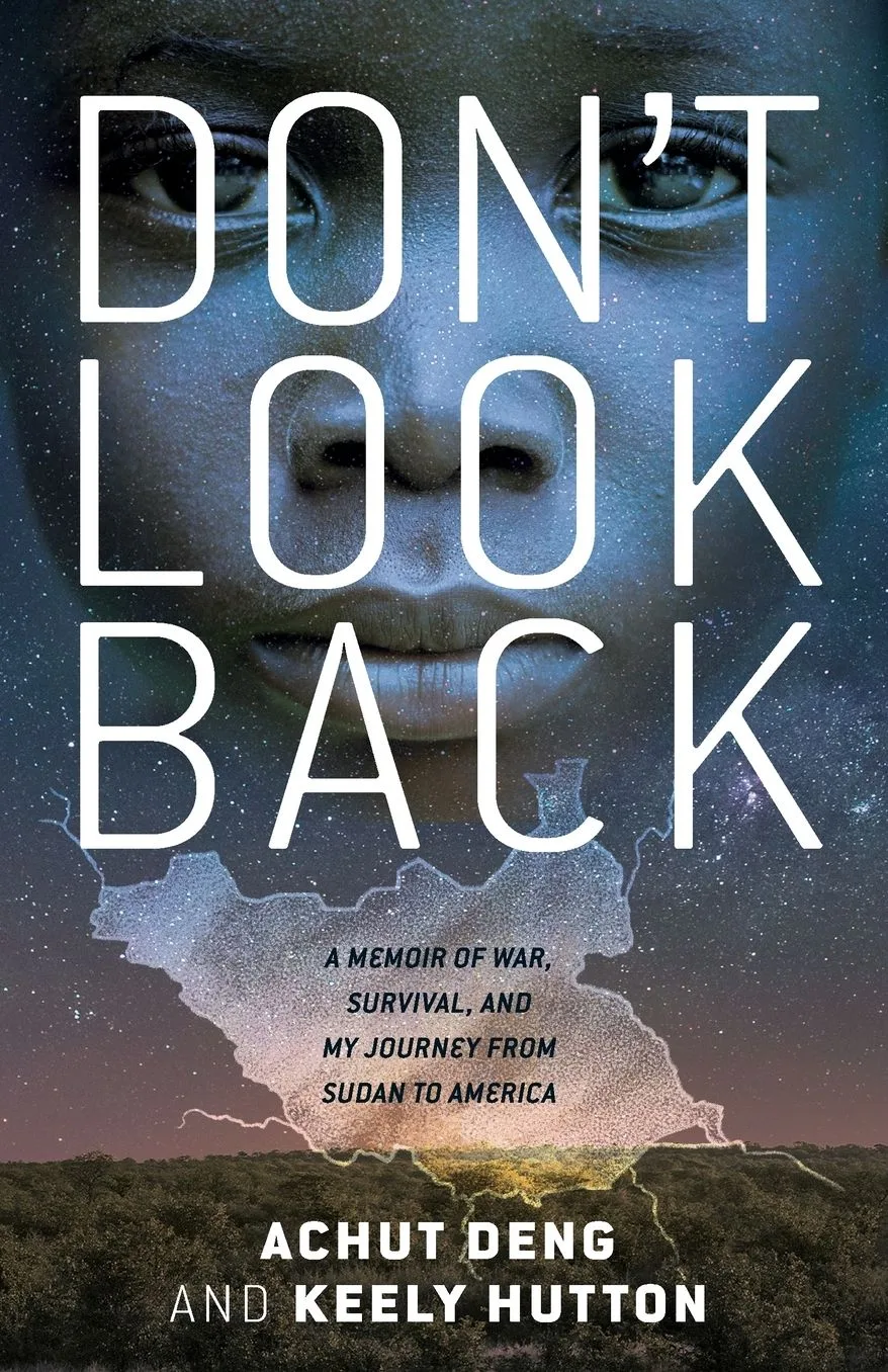 Cover of Don’t Look Back: A Memoir of War, Survival, and My Journey from Sudan to America