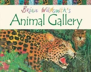 Cover of Brian Wildsmith’s Animal Gallery