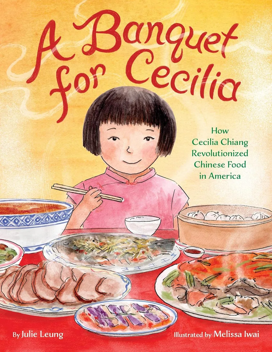 Cover of A Banquet for Cecilia: How Cecilia Chiang Revolutionized Chinese Food in America
