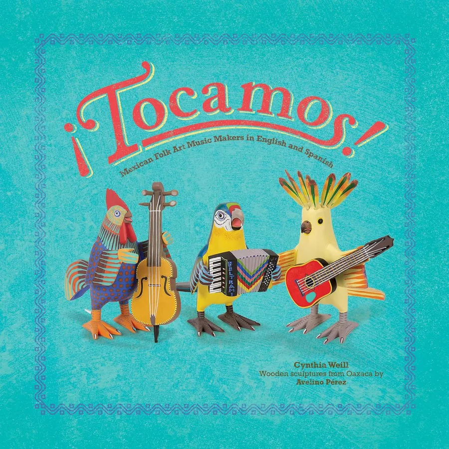 Cover of ¡Tocamos!: Mexican Folk Art Music Makers in English and Spanish (First Concepts in Mexican Folk Art series)