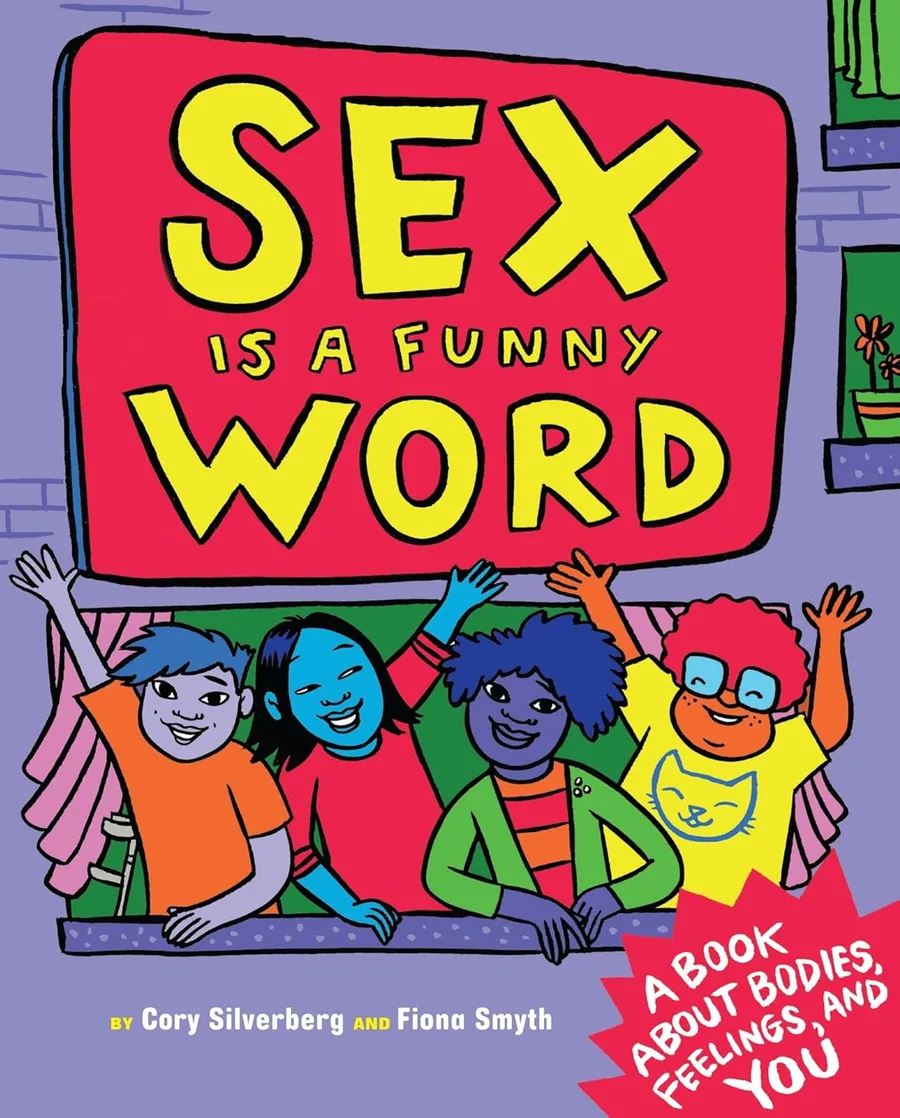Cover of Sex Is a Funny Word: A Book about Bodies, Feelings, and YOU