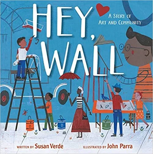 Cover of Hey, Wall: A Story of Art and Community