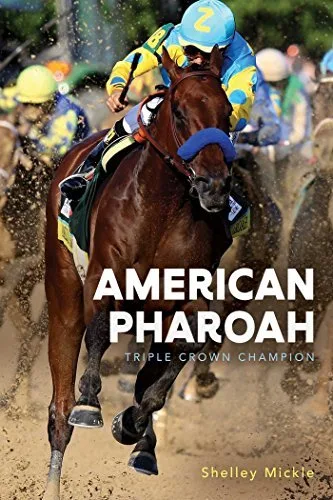 Cover of American Pharoah: Triple Crown Champion