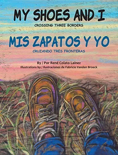 Cover of My Shoes and I: Crossing Three Borders/Mis zapatos y yo: Cruzando tres fronteras