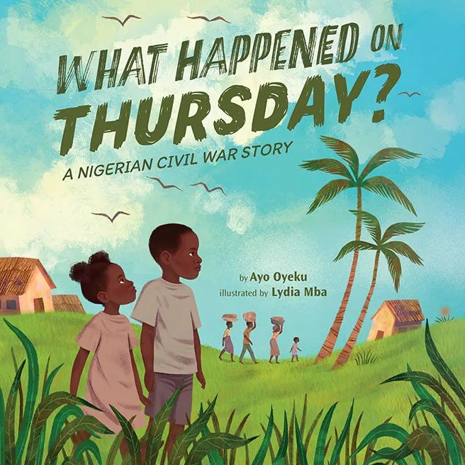 Cover of What Happened on Thursday?: A Nigerian Civil War Story