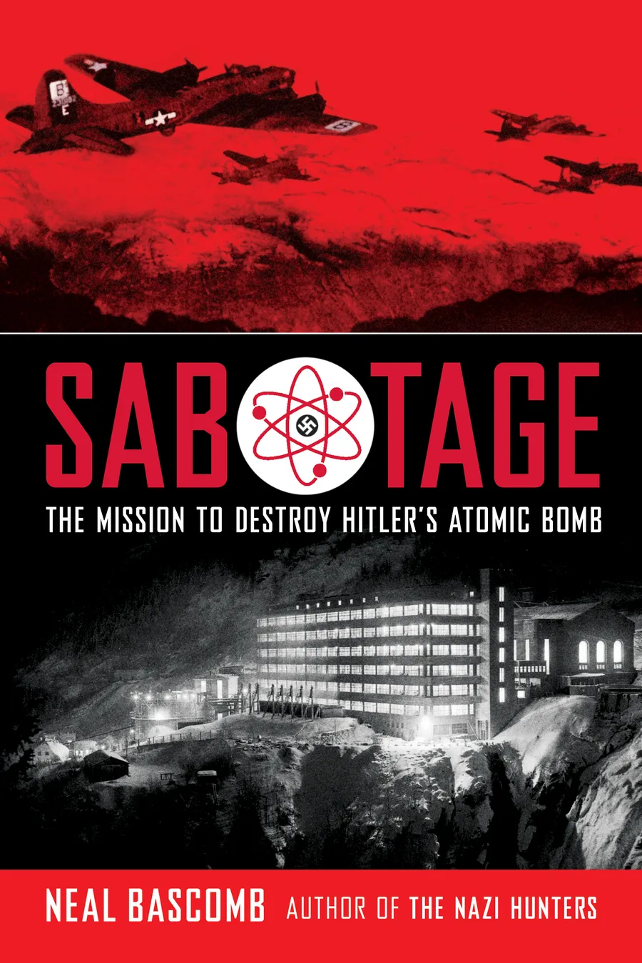 Cover of Sabotage: The Mission to Destroy Hitler’s Atomic Bomb