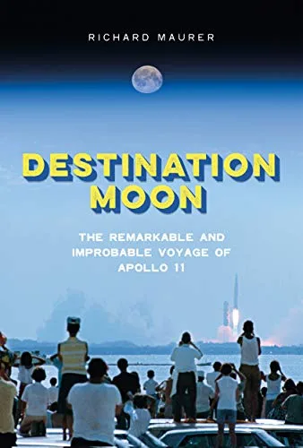Cover of STEM (Science, Technology, Engineering, and Mathematics) Destination Moon: The Remarkable and Improbable Voyage of Apollo 11