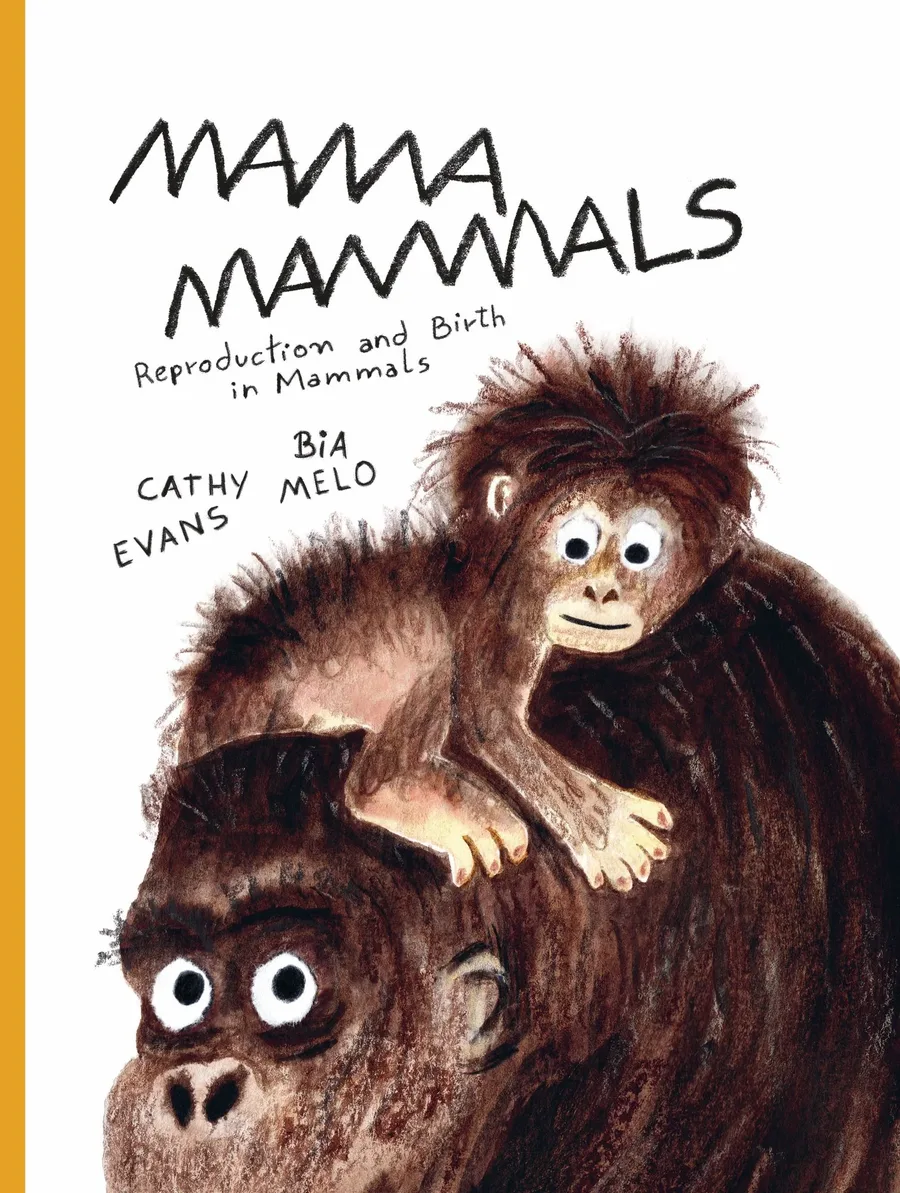 Cover of Mama Mammals: Reproduction and Birth in Mammals