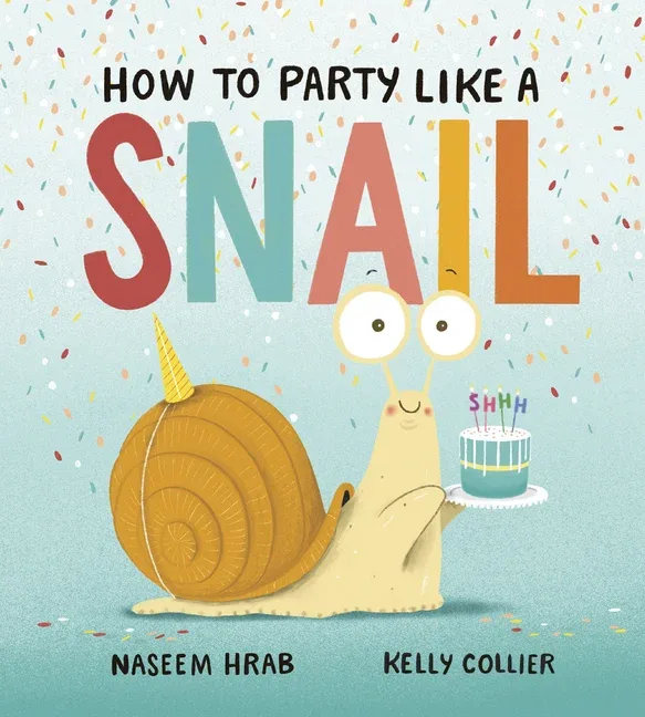 Cover of HOW TO PARTY LIKE A SNAIL