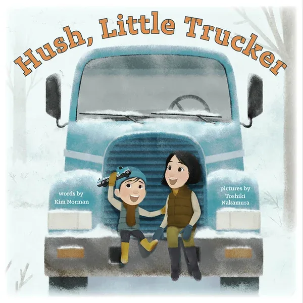 Cover of Hush, Little Trucker