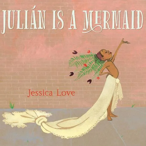 Cover of Julián Is a Mermaid