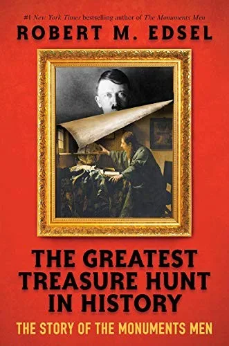 Cover of The Greatest Treasure Hunt in History: The Story of the Monuments Men