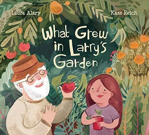 Cover of What Grew in Larry’s Garden