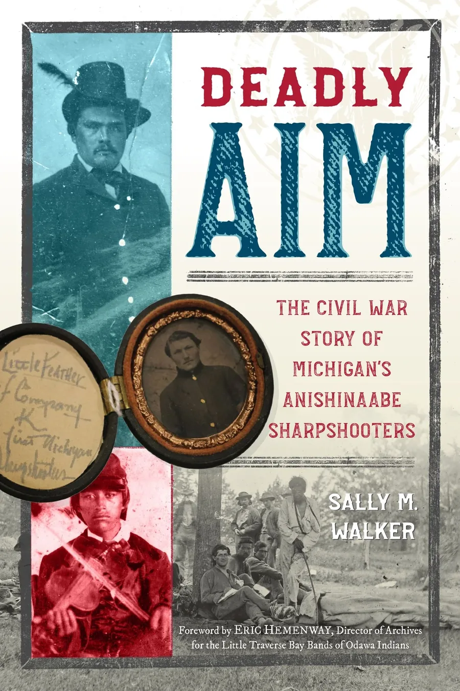 Cover of Deadly Aim: The Civil War Story of Michigan’s Anishinaabe Sharpshooters