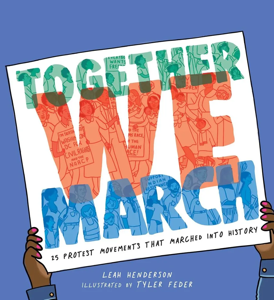 Cover of Together We March: 25 Protest Movements That Marched into History
