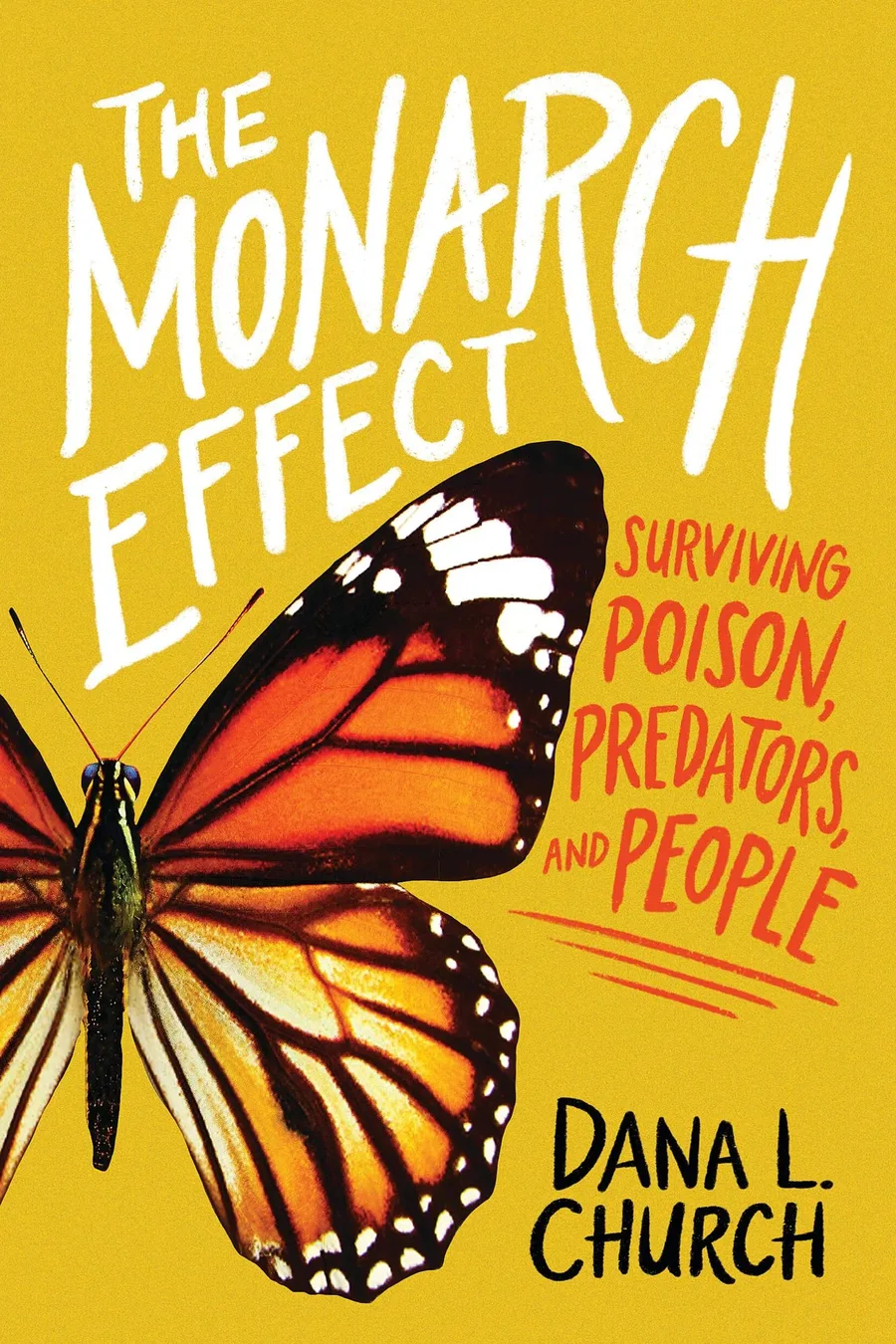 Cover of The Monarch Effect: Surviving Poison, Predators, and People