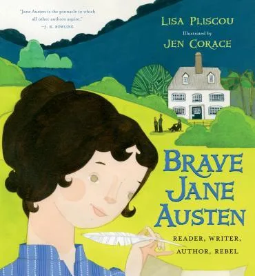 Cover of Brave Jane Austen: Reader, Writer, Author, Rebel