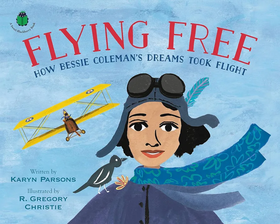 Cover of FLYING FREE: HOW BESSIE COLEMAN’S DREAMS TOOK FLIGHT