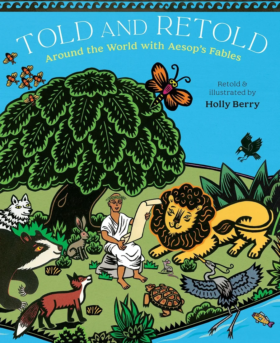 Cover of Told and Retold: Around the World with Aesop’s Fables