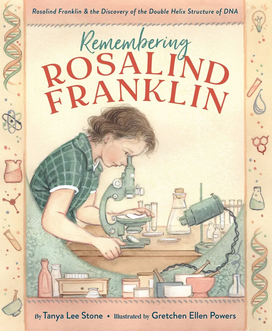 Cover of Remembering Rosalind Franklin: Rosalind Franklin & the Discovery of the Double Helix Structure of DNA