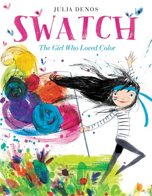 Cover of Swatch: The Girl Who Loved Color