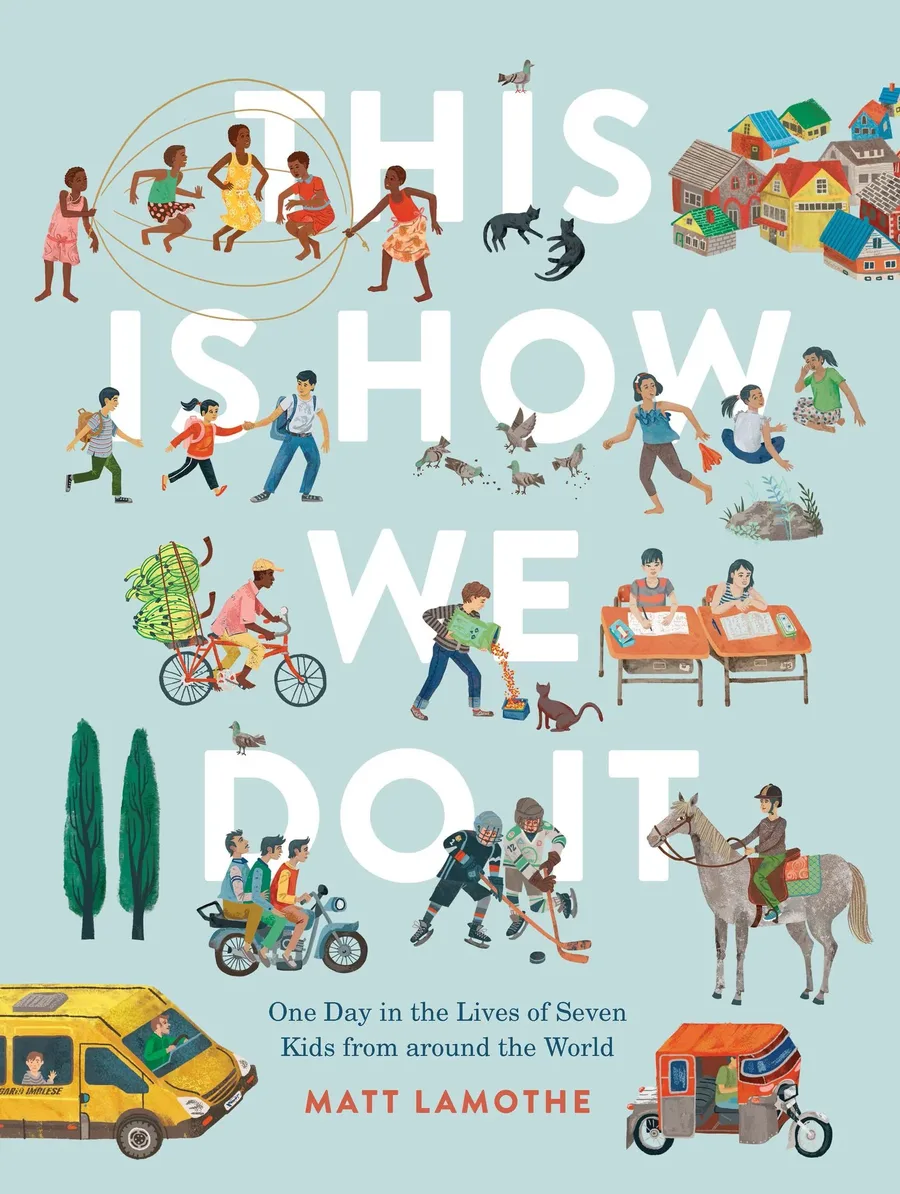 Cover of This is How We Do It: One Day in the Lives of Seven Kids from around the World