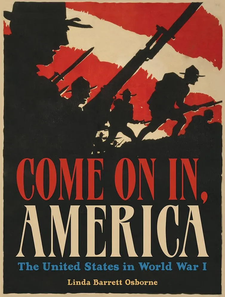 Cover of Come On In, America: The United States in World War I