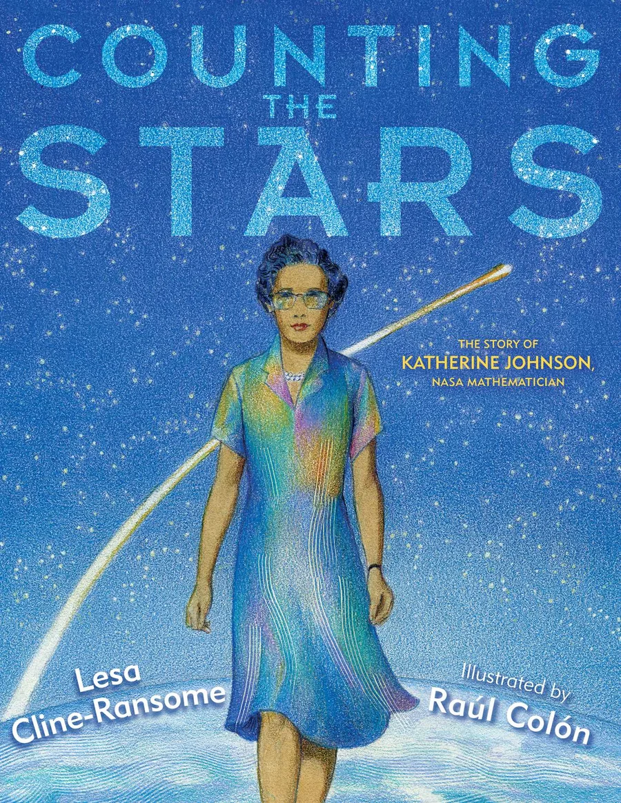 Cover of Counting the Stars: The Story of Katherine Johnson, NASA Mathematician