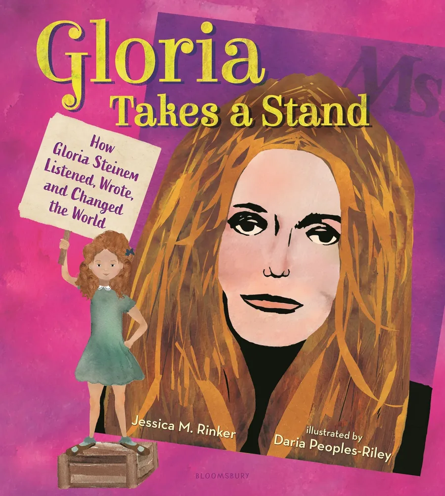 Cover of Gloria Takes a Stand: How Gloria Steinem Listened, Wrote, and Changed the World