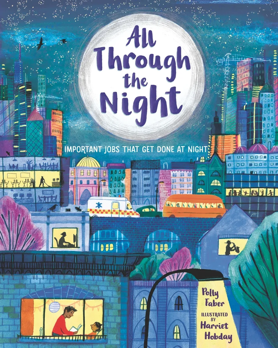 Cover of All Through the Night: Important Jobs That Get Done at Night