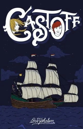 Cover of Cast Off: The Strange Adventures of Petra De Winter and Bram Broen