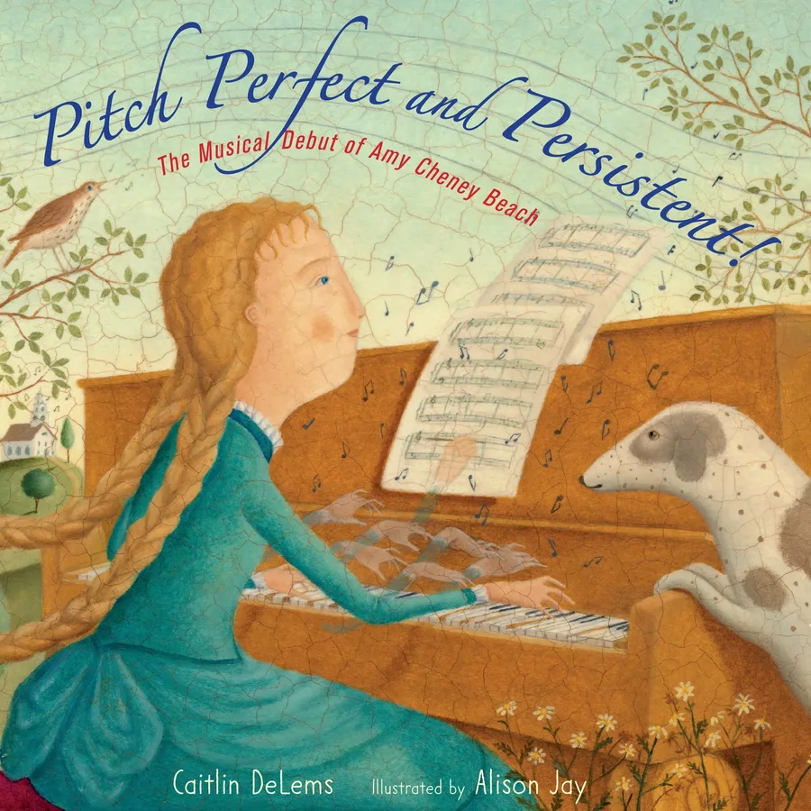 Cover of Pitch Perfect and Persistent!: The Musical Debut of Amy Cheney Beach
