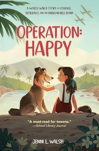Cover of Operation: Happy: A World War II Story of Courage, Resilience, and an Unbreakable Bond
