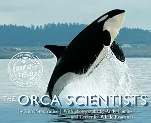 Cover of The Orca Scientists (Scientists in the Field series)