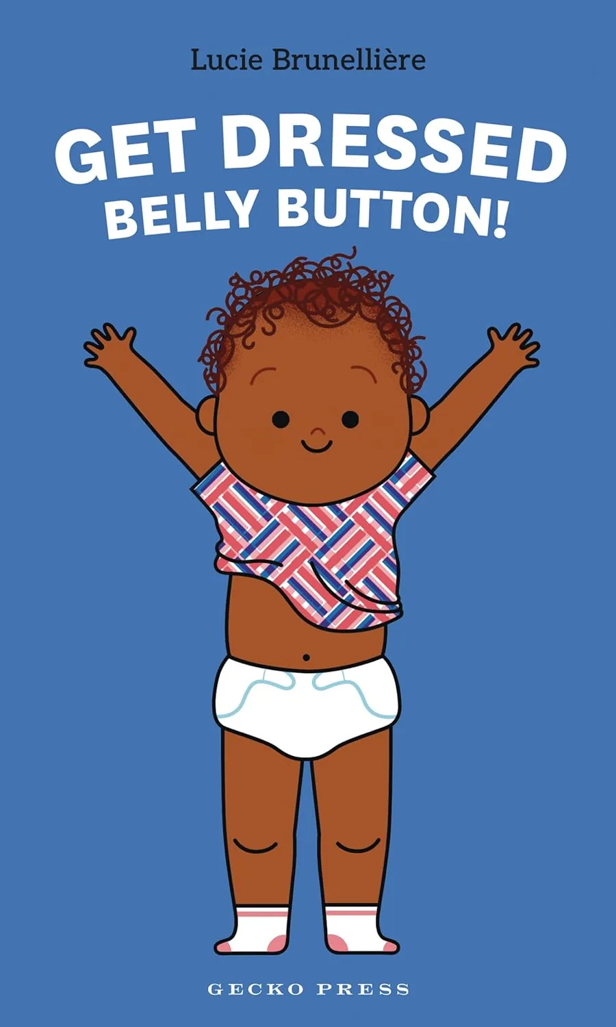 Cover of Get Dressed, Belly Button!