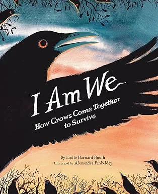 Cover of I Am We: How Crows Come Together to Survive