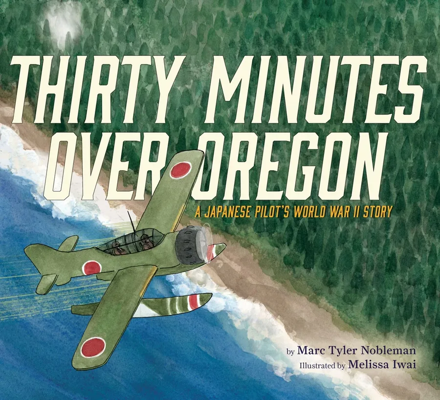 Cover of Thirty Minutes over Oregon: A Japanese Pilot’s World War II Story